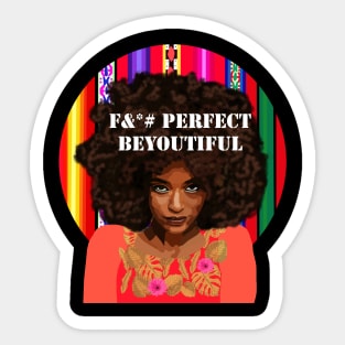 F#* Perfect Beyoutiful Sticker